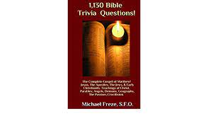 What is the answer to this bible trivia question: Amazon Com 1 130 Bible Trivia Questions The Complete Gospel Of Matthew The Bible Trivia Series 9781523969081 Freze Michael Libros