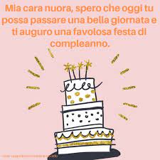Auguri Di Buon Compleanno Alla Nuora Auguri Di Buon Compleanno
