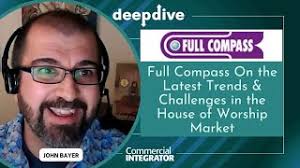 Full Compass On the Latest Trends & Challenges in the House of Worship  Market