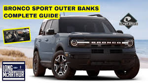 Trim mpg engine starting price; 2021 Ford Bronco Sport Outer Banks Complete Guide Youtube