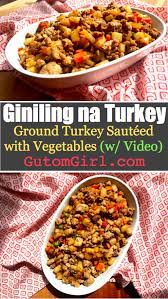 Giniling Na Turkey Gutom Girl Com Filipino Recipes Easy Filipino Recipes Recipes Filipino Recipes