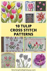 Posted aug 9, 2014 by bcs. 10 Beautiful Tulip Cross Stitch Patterns Stitching The Night Away