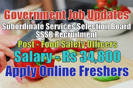 Food safety is a shared responsibility between governments, producers and consumers. Sssb Recruitment 2020 For Food Safety Officer Posts Apply Online Government Jobs India Jobsgovind