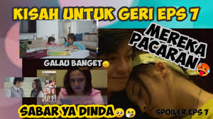 Nantikan terus episode selanjutnya, melalui apps wetv original jangan lupa saksikan kisah untuk geri ya! Ibjyamek0e7u3m
