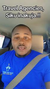 Travel Agencies in Nairobi: Siku Inakuja!