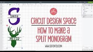 Download Cricut Design Space Tutorial How To Make Split Monograms So Fontsy