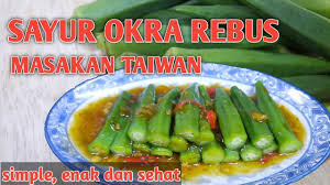 Check spelling or type a new query. Cara Masak Sayur Okra Rebus Ala Taiwan Simple Enak Dan Sehat Youtube