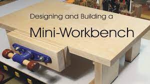 Designing And Building A Mini Workbench Woodworking Workbench Custom Woodworking Woodworking Bench