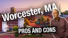 Living In Massachusetts | Pros and Cons of Living In Worcester ...
