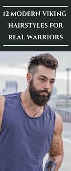 12 Modern Viking Hairstyles For Real Warriors Viking Hair Mens Hairstyles With Beard Viking Haircut