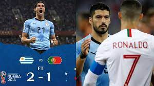 The way the goals were setup and the movement was phenomenal. Uruguay 2 Portugal 1 Uruguay Vs Portugal 2 1 Rusia 2018 Youtube