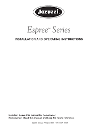 Maybe you would like to learn more about one of these? Jacuzzi Espree Series User S Manual Manualzz