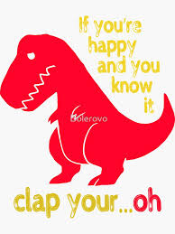 T Rex If you're happy & you know it clap your hand" Sticker for Sale by  Bolerovo