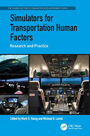 Meanings and definitions of words with pronunciations and translations. Simulators For Transportation Human Factors Research And Practice Human Factors Simulation And Performance Assessment English Edition Ebook Young Mark S Lenne Michael G Amazon De Kindle Shop