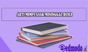 Situs knoji menulis jika seseorang mimpi tersapu ombak hingga tenggelam berbeda halnya dengan mimpi tenggelam karena gelombang raksasa seperti tsunami. Arti Mimpi Anak Meninggal Dunia Menurut Islam Psikolog