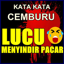 Buatlah sebuah struktur humor yang bagus. Kata Kata Lucu Untuk Pacar