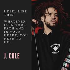 Lets calculate your combine birthday with j. J Cole Quote 2 Quotereel
