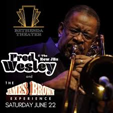 Next show open for Fred Wesley & The New JBs @ Bethesda Theater