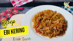 Maybe you would like to learn more about one of these? Keukenid Resep Cara Membuat Udang Ebi Kering Enak Gurih Praktis Dan Yummy Bangettt Youtube