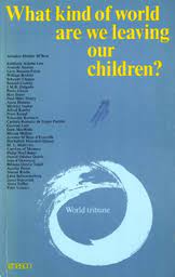 Children with difficulties in this area often misinterpret other peoples' communicative intent and. What Kind Of World Are We Leaving Our Children Unesco Digital Library