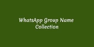 Best Whatsapp Group Names For Family Friends Lovers New Group Names Ideas Girls Group Names Group Names Funny
