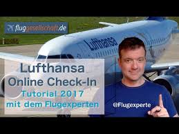 Select your seat and get your boarding pass at home. Lufthansa Online Check In 2017 Deutsch Mit Fluggesellschaft De Youtube