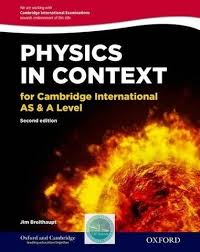 Physics In Context For Cambridge International As A Level 2nd Edition Print Student Book Cie Source Advanced Physics Physics Online Student