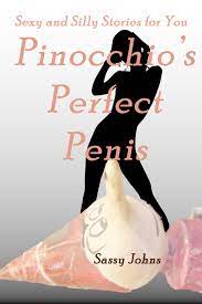 Pinocchio's Perfect Penis eBook by Sassy Johns - EPUB Book | Rakuten Kobo  Canada