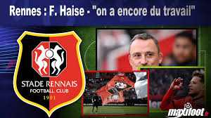 Rennes : F. Haise - "on a encore du travail"