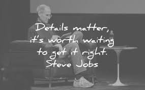Details matter quotes & sayings. 201 Steve Jobs Quotes