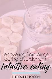 I hope this has helped you know if you have a binge eating disorder, and what beliefs are to. Recovering From Binge Eating Disorder With Intuitive Eating