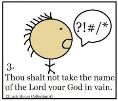 Thou Shalt Not Take The Name Of Thy Lord Thy God In Vain Sunday School Lesson Ten Commandmen Sunday School Lessons School Lessons Sunday School Coloring Pages
