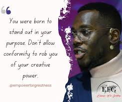 Embrace your uniqueness and stand out in your purpose.