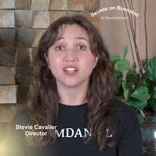 Stevie Cavalier, Director for Secrets...