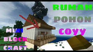 Anda tidak ingin rumah yang terlalu sempit! Mini Block Craft Tutorial Membuat Rumah Pohon Youtube