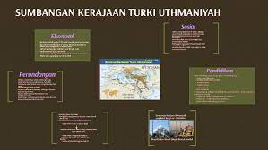 Bertahan selama 600 tahun sebagai empayar islam sehingga berperanan membentuk kesatuan orang jalinan perdagangan turki meliputi pelabuhan di sepanjang laut mediterranean, tengah, merah dan hindi lalu membentuk jalinan perdagangan. Sumbangan Kerajaan Turki Uthmaniyah By Thaya Kumar