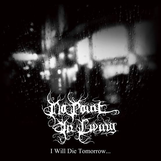 I Will Die Tomorrow​.​.​. | NO POINT IN LIVING | Pest Productions