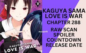 Kaguya Sama Love Is War Chapter 288 Spoiler, Raw Scan, Release Date, Color  Page » Amazfeed
