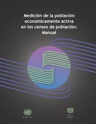 Censos de población y vivienda. Medicion De La Poblacion Economicamente Activa En Los Censos De Poblacion United Nations Ilibrary