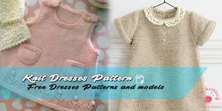 Campbell mckerrow (cedar run) said: Knit Dresses Pattern Knitting Patterns For Beginners