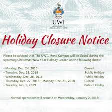 Thank you for your patience, and i hope you and your loved ones have a joyous holiday. Holiday Closure Notice Marketing And Communications Office The University Of The West Indies At Mona Jamaica