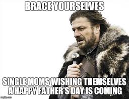 Find the newest fathers day meme meme. A Collection Of The Very Best Father S Day Memes