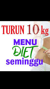 Diet turun 10 kg dalam seminggu | menurunkan berat badan dengan cepatterbukti. Menu Diet Seminggu For Android Apk Download