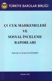 Ç( CUK MAHKEMELERI VE SOSYAL !NCELEME