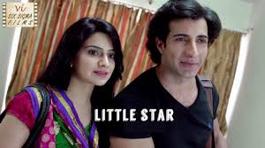 Little Star Ft Kenisha Bharadwaj Vicky Batra Romantic Drama Hindi Short Film Indian Tv Actress Short Movies