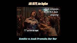 174 Movie Zombie Gemes Vs Anak Pramuka B4r Source Facebook