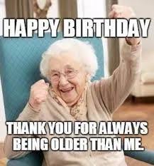Sarcastic Funny Birthday Thank You Meme 50 Funny Birthday Memes Funny Happy Birthday Meme Funny Birthday Pictures Funny Happy Birthday Wishes