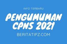 Bahkan yang mencari jadwal cpns serta lowongan yang dibuka tahun ini sangat banyaks ekali. 900 Cpns Ideas In 2021 Sidikalang Stabat Buleleng