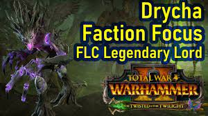 Drycha Faction Focus - The Twisted And The Twilight - Total War Warhammer 2  - YouTube