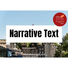 Pengertian narrative text sudah berulang kali dibahas di berbagai media, mulai dari blog atau website hingga dalam buku pelajaran. Narrative Text Pengertian Struktur Contoh Kelasbahasainggris Com